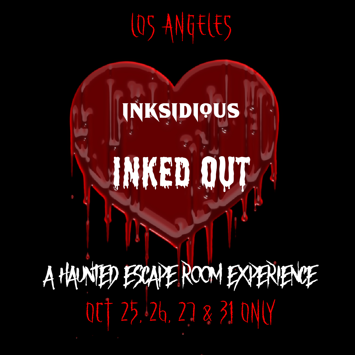 LOS ANGELES | INKSIDIOUS: INKED OUT